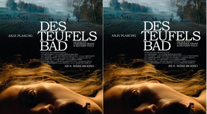 ‚DES TEUFELS BAD‘ erzählt ein wahres Kapitel europäischer (Frauen-)Geschichte