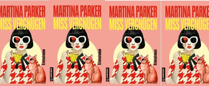 „Miss Vergnügen“ – das neue Buch von Martina Parker